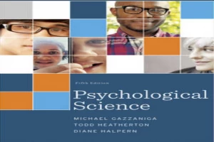 Book cover of Psychological Science by Michael Gazzaniga Book cover of Psychological Science by Michael Gazzaniga